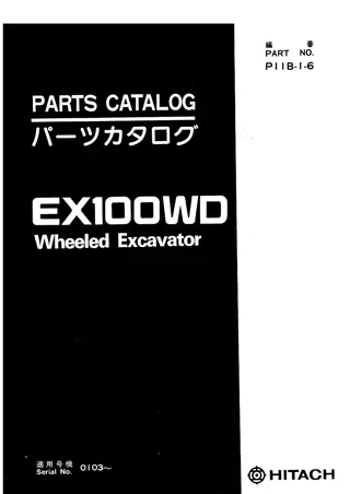 Hitachi EX100WD WHEELED Excavator Parts Catalogue Manual Instant Download (Serial No.  0103 and up)