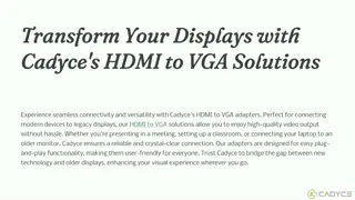 Transform Your Displays with Cadyce's HDMI to VGA Solutions