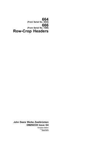 John Deere 664 (Serial No.4434) 666 (Serial No.7288) Row-Crop Headers Operator’s Manual Instant Download (Publication No.omz92335)