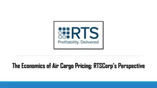 The Economics of Air Cargo Pricing RTSCorp’s Perspective