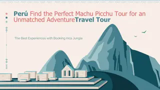 Find the Perfect Machu Picchu Tour for an Unmatched Adventure