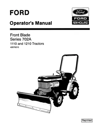 Ford New Holland 702A Series Front Blade for 1110 and 1210 Tractors Operator’s Manual Instant Download (Publication No.42070213)