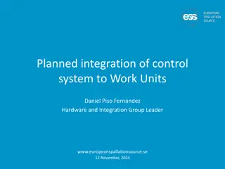 Planned Integration of Control System to Work Units at European Spallation Source