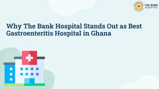 Why The Bank Hospital Stands Out as the Best Gastroenteritis Hospital in Ghana