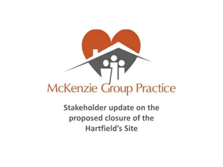 Stakeholder Update on Proposed Closure of Hartfield.s Site