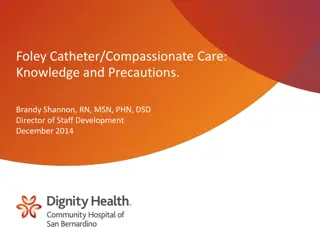 Foley Catheter Care and Compassionate Practices