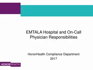 EMTALA: Hospital and On-Call Physician Responsibilities