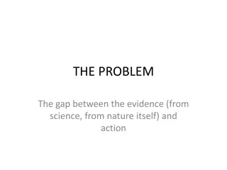 Challenges in Addressing the Gap Between Evidence and Action