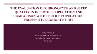 Evaluation of Chronotype and Sleep Quality in Infertile Population