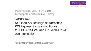 Overview of JetStream: A High-Performance PCIe Streaming Library for FPGA Communication