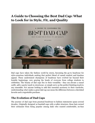 A Guide to Choosing the Best Dad Cap_ What to Look for in Style, Fit, and Quality