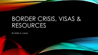 Understanding the Border Crisis, Visas, and Resources