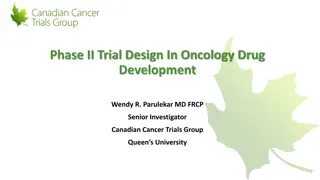 Phase II Trial Design in Oncology Drug Development by Wendy R. Parulekar, MD, FRCP