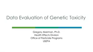 Evaluation of Genetic Toxicity in Pesticide Programs - Data Overview