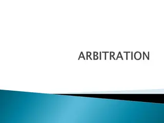 The essence of Arbitration: A Private Dispute Resolution Mechanism