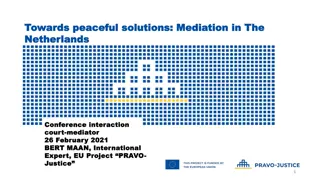 Mediation in the Netherlands: Towards Peaceful Solutions Conference Interaction