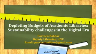 Challenges of Depleting Budgets in Academic Libraries: Sustainability in the Digital Era