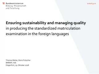 Ensuring Sustainability and Managing Quality in Producing Standardized Matriculation Examination in Foreign Languages