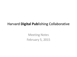 Harvard Digital Publishing Collaborative Meeting Summary