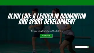 Alvin Lau A Leader in Badminton and Sport Development