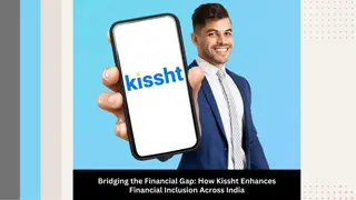 Bridging the Financial Gap - How Kissht Enhances Financial Inclusion Across India