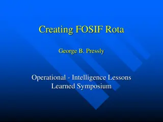 Lessons Learned from Establishing FOSIF Rota in Operational Intelligence Symposium