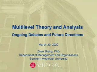 Exploring Multilevel Theory and Analysis: Ongoing Debates and Future Directions