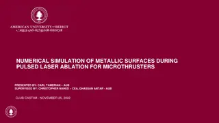 Numerical Simulation of Metallic Surfaces During Pulsed Laser Ablation for Microthrusters