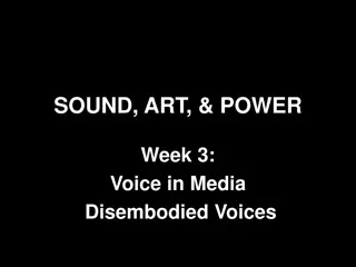 Exploring the Power of Voice in Media and Art