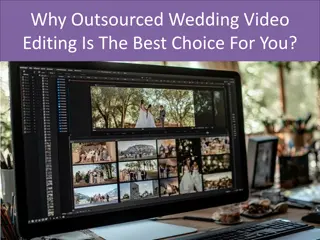 Why Outsourced Wedding Video Editing Is The Best Choice For You