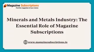 Minerals and Metals Industry The Essential Role of Magazine Subscriptions