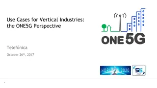 ONE5G: Use Cases for Vertical Industries in 5G Perspective