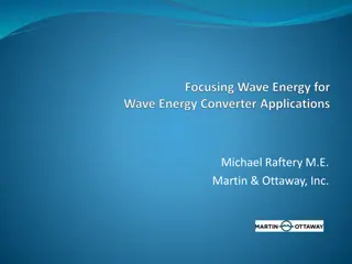 Innovative Wave Energy Technology by Michael Raftery M.E. Martin & Ottaway, Inc.