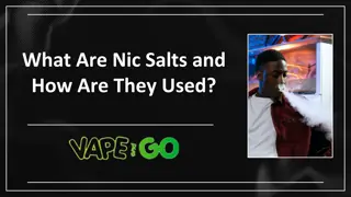 What are nic salts and how are they used?