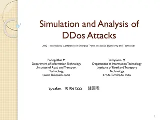 DDoS Attacks: Simulation, Analysis & Defense