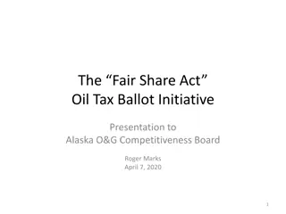 Analysis of The Fair Share Act Oil Tax Ballot Initiative Presentation