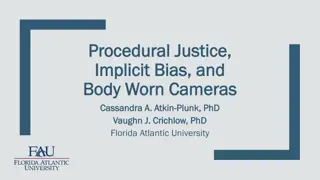 Procedural Justice, Implicit Bias, and Body Worn Cameras