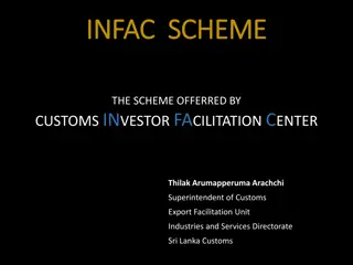 Customs Investor Facilitation Center's INFAC Scheme Details