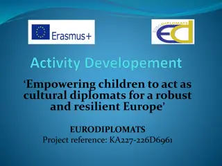 Empowering Children as Cultural Diplomats for a Stronger Europe - EURODIPLOMATS Project