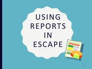 Effective Utilization of Escape Reports