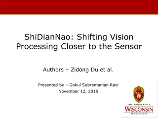 ShiDianNao: Advancing Vision Processing Closer to Sensors