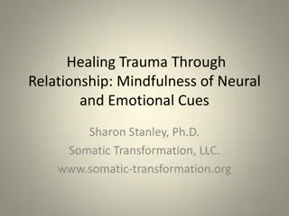 Applying Neural and Emotional Cues in Healing Trauma through Relationship