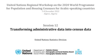 Transforming Administrative Data into Census Data: Challenges and Solutions