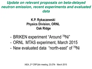 Updates on Beta-Delayed Neutron Emission Experiments and Data Evaluation