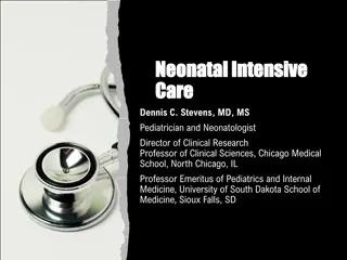 Neonatal Intensive Care Overview by Dr. Dennis C. Stevens, MD