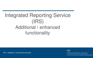 Enhanced Functionality of Integrated Reporting Service (IRS)