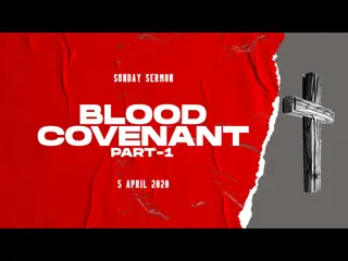 The Blood Covenant: A God of Covenant