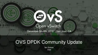 OVS DPDK Community Update - December 5th-6th, 2018 in San Jose, CA