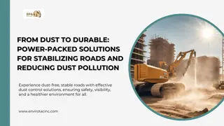 From Dust to Durable Power-Packed Solutions for Stabilizing Roads and Reducing Dust Pollution