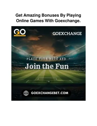 Get Amazing Bonuses By Playing Online Games With Goexchange